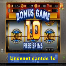 lancenet santos fc